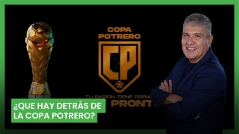 ¿Que hay detrás de la Copa Potrero?