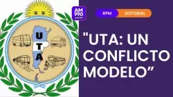 "UTA: un conflicto modelo" - el editorial de Rolando Graña